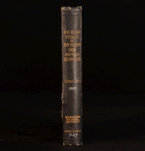 Vessels of the Human Skin and Their Responses Thomas Lewis 1st Ed