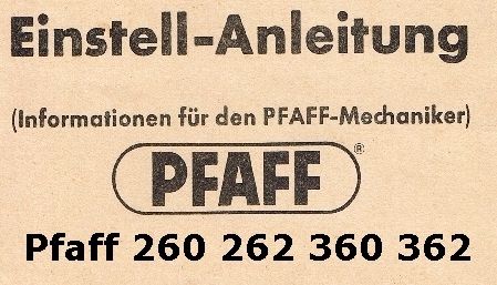 Pfaff 260 262 360 362 Einstell Anleitung Mechaniker do it your self