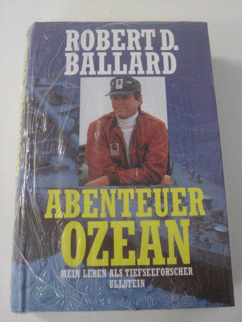 Robert D. Ballard Abenteuer Ozean. HC UNGELESEN